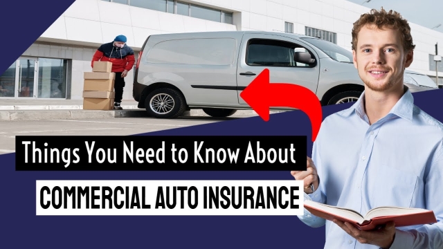 The Ultimate Guide to Commercial Auto Insurance: Safeguarding Your Business Fleet